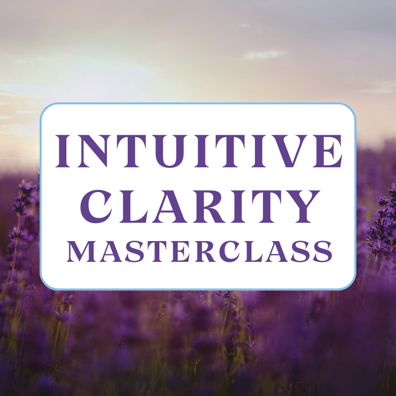 Intuitive Clarity Masterclass